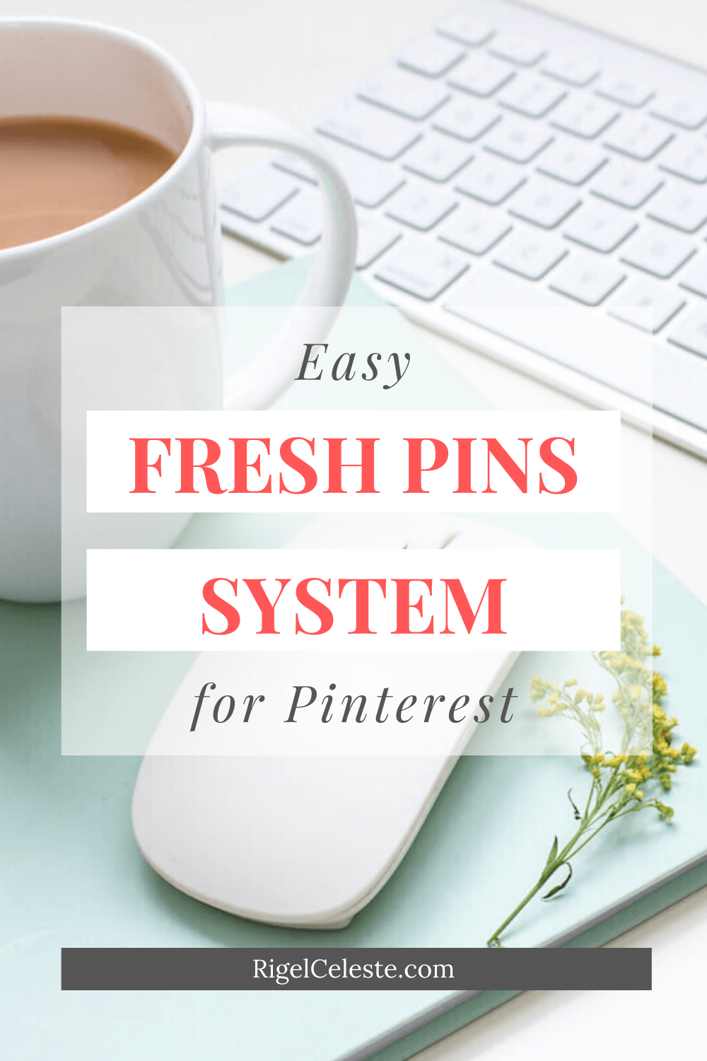 easy fresh pins system for Pinterest